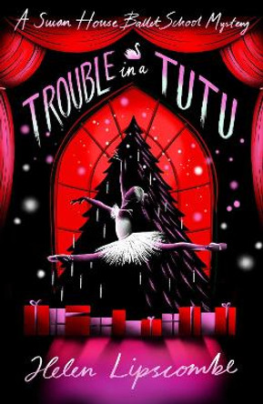 Trouble in a Tutu by Helen Lipscombe