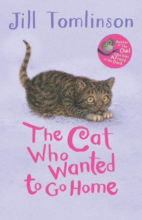 The Cat Who Wanted to Go Home by Jill Tomlinson