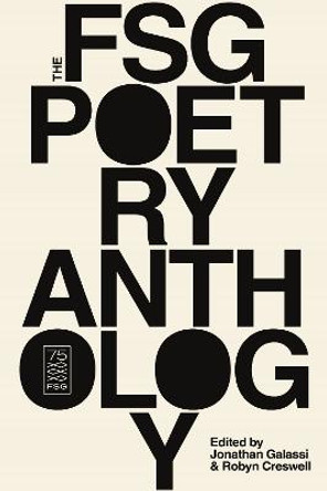 The Fsg Poetry Anthology by Jonathan Galassi