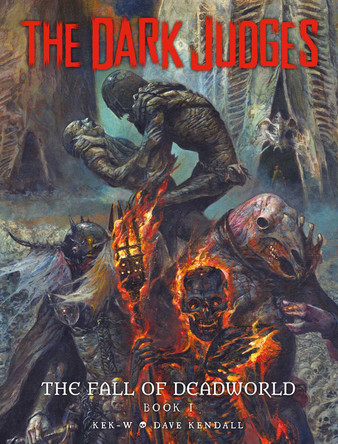 The Dark Judges: Fall of Deadworld by Kek-W