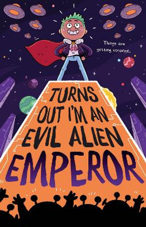 Turns Out I'm An Evil Alien Emperor by Lou Treleaven