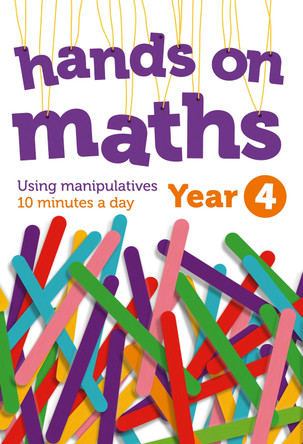 Year 4 Hands-on maths: 10 minutes of concrete manipulatives a day for maths mastery (Hands-on maths) by  9780008266981
