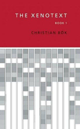 The Xenotext: Book 1 by Christian Boek 9781552453216