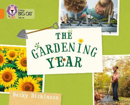 The Gardening Year: Band 06/Orange (Collins Big Cat) by Becky Dickinson