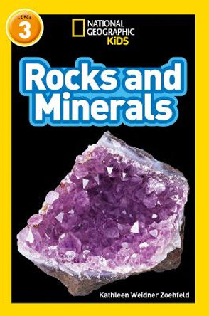 Rocks and Minerals: Level 3 (National Geographic Readers) by Kathleen Weidner Zoehfeld