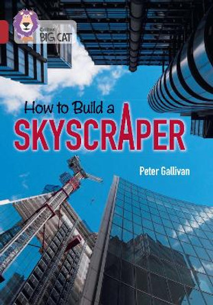 How to Build a Skyscraper: Band 14/Ruby (Collins Big Cat) by Collins Big Cat