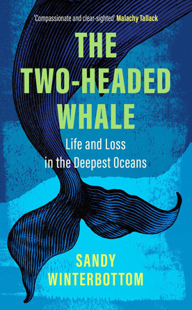 The Two Headed Whale by Sandy Winterbottom