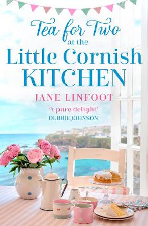 Tea for Two at the Little Cornish Kitchen (The Little Cornish Kitchen, Book 2) by Jane Linfoot