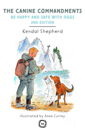 Canine Commandments: 2nd Edition by Kendal Shepherd