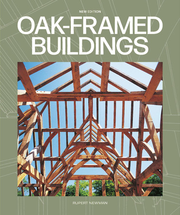 Oak–Framed Buildings by Rupert Newman