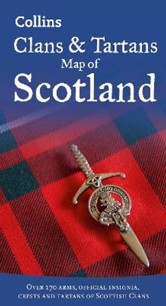Collins Scotland Clans and Tartans Map: Over 170 arms, official insignia, crests and tartans of Scottish Clans by Collins Maps
