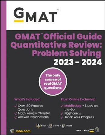 GMAT Official Guide Quantitative Review: Problem Solving 2023-2024, Book + Online Question Bank by GMAC (Graduate Management Admission Council)