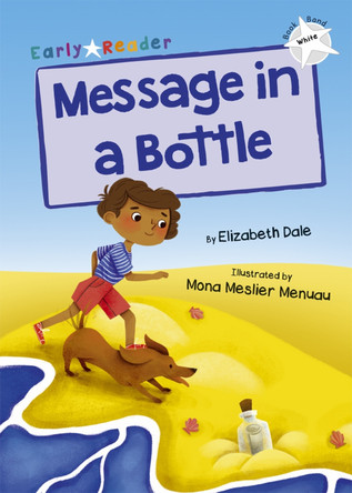 Message in a Bottle: (White Early Reader) by Elizabeth Dale