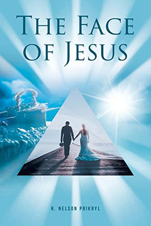 The Face of Jesus by R Nelson Prikryl 9781636301266