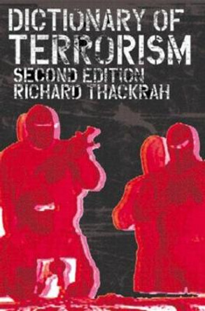 Dictionary of Terrorism by John Richard Thackrah