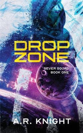 Drop Zone by A R Knight