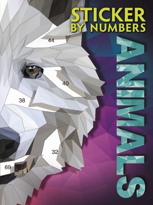 Sticker by Numbers: Animals: Create Amazing 3-D Pictures by Igloobooks 9781837715640