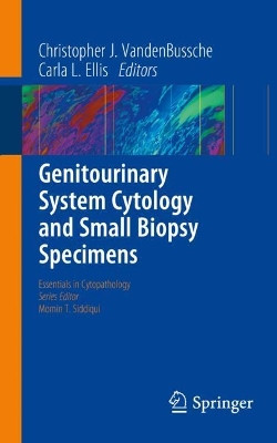 Genitourinary System Cytology and Small Biopsy Specimens by Christopher VandenBussche 9783030878740