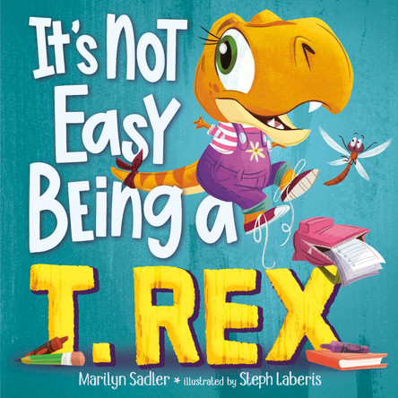 It's Not Easy Being a T. Rex: A Dinosaur Story by Marilyn Sadler 9780593810378