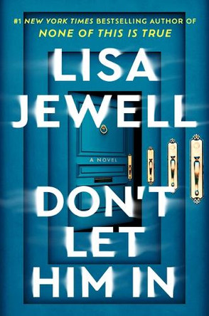 Don't Let Him in by Lisa Jewell 9781420523706
