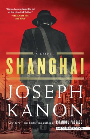Shanghai by Joseph Kanon 9781420526905