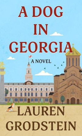 A Dog in Georgia by Lauren Grodstein 9781420528534
