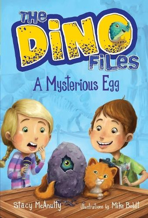 The Dino Files #1: A Mysterious Egg by Stacy McAnulty 9781524701505