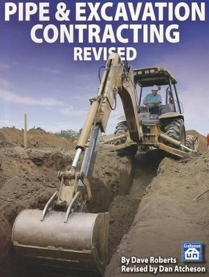 Pipe & Excavation Contracting Revised by Dave Roberts 9781572182660