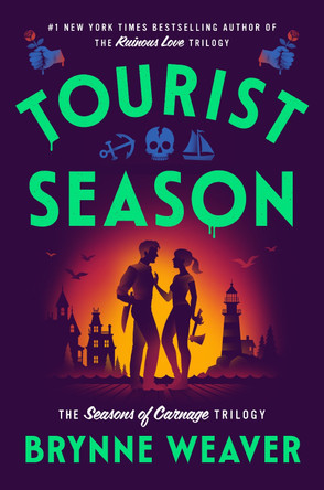 Tourist Season: The Seasons of Carnage Trilogy by Brynne Weaver 9781638932109