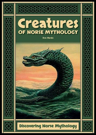 Creatures of Norse Mythology by Don Nardo 9781678210304