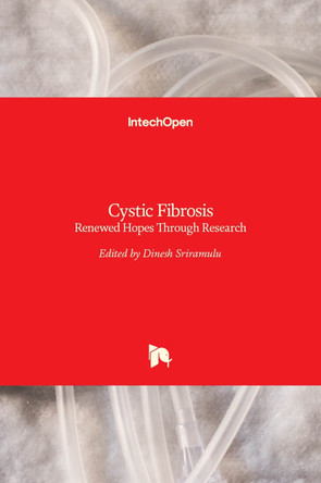 Cystic Fibrosis: Renewed Hopes Through Research by Dinesh Sriramulu 9789535102878