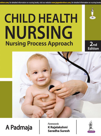 Child Health Nursing: Nursing Process Approach by A Padmaja 9789356963245