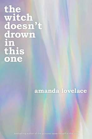 the witch doesn't drown in this one Amanda Lovelace 9781524890049