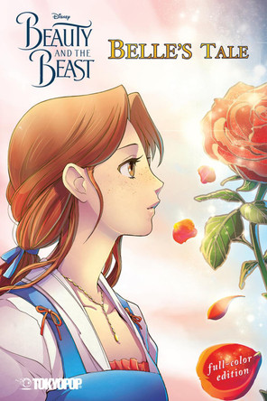 Disney Manga: Beauty and the Beast - Belle's Tale (full-color edition) by Mallory Reaves 9781427868084