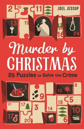 Murder by Christmas: 25 Days to Solve the Crime by Joel Jessup 9781789298284