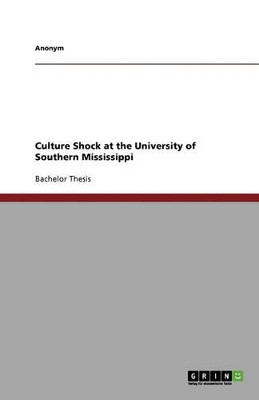 Culture Shock at the University of Southern Mississippi by Anonym 9783640377152