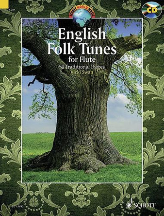 English Folk Tunes for Flute: 54 Traditional Pieces by Vicki Swan 9781847614728