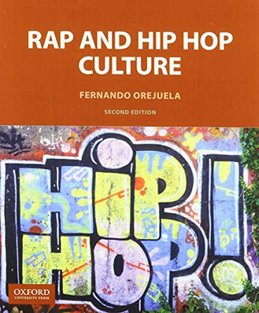 Rap and Hip Hop Culture by Fernando Orejuela 9780190852283