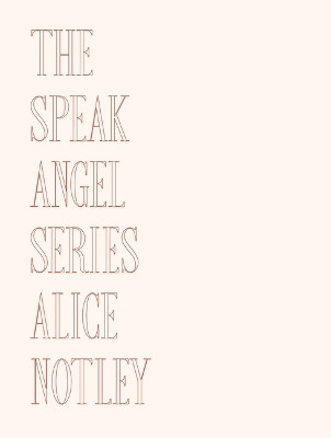The Speak Angel Series by Alice Notley 9781737803621