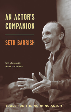 An Actor's Companion: Tools for the Working Actor by Seth Barrish 9781559367967