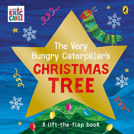 The Very Hungry Caterpillar's Christmas Tree by Eric Carle 9780241618516
