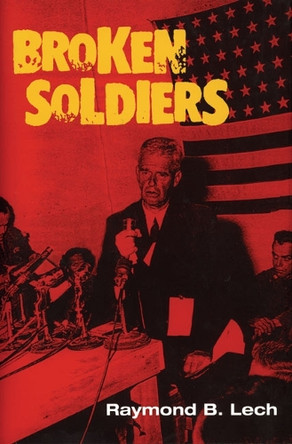 Broken Soldiers by Raymond B. Lech 9780252025419
