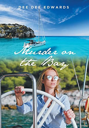 Murder on the Bay by Dee Dee Edwards 9781638606390