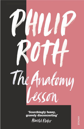 The Anatomy Lesson by Philip Roth 9780099476610