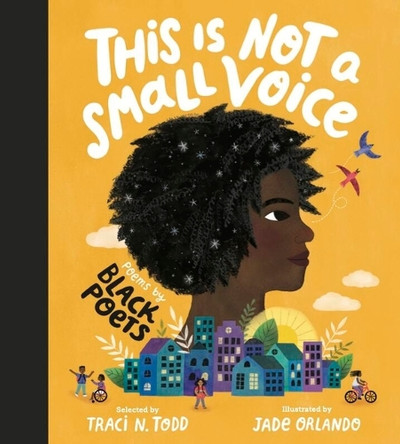 This Is Not a Small Voice: Poems by Black Poets by Traci N Todd 9798887772042