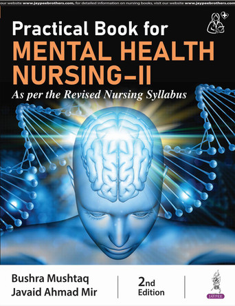 Practical Book for Mental Health Nursing-II by Bushra Mushtaq 9789356968332
