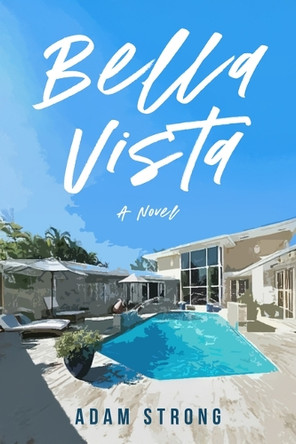 Bella Vista by Adam Strong 9781963869729