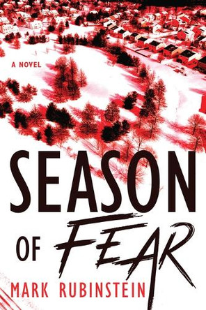 Season of Fear by Mark Rubinstein 9781941016046