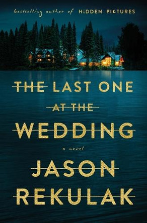 The Last One at the Wedding by Jason Rekulak 9781250895820
