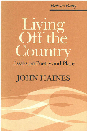 Living Off the Country: Essays on Poetry and Place by John Haines 9780472063338
